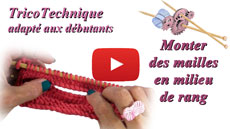 Tuto tricot : Monter des mailles en milieu de rang